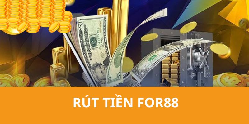 rút tiền for88